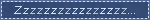 zzz zzz
